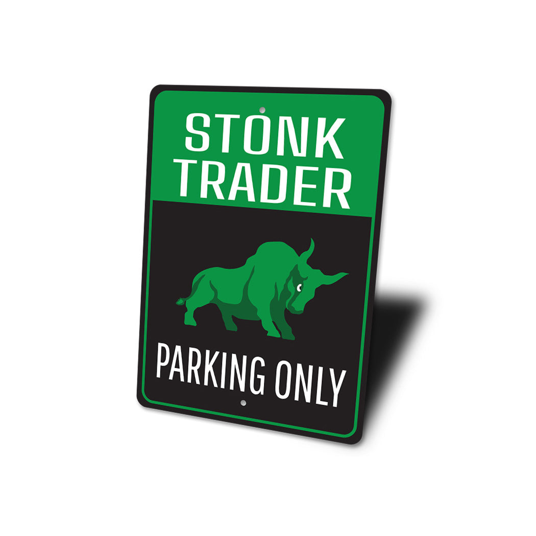 Stonk Trader Parking Only Sign
