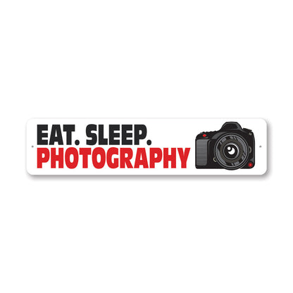 Eat Sleep Photograph Metal Sign