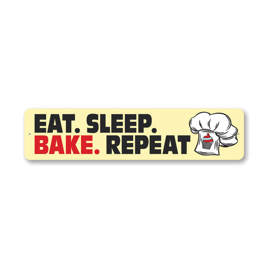Eat Sleep Bake Repeat Metal Sign