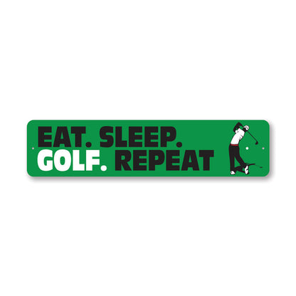 Eat Sleep Golf Repeat Metal Sign