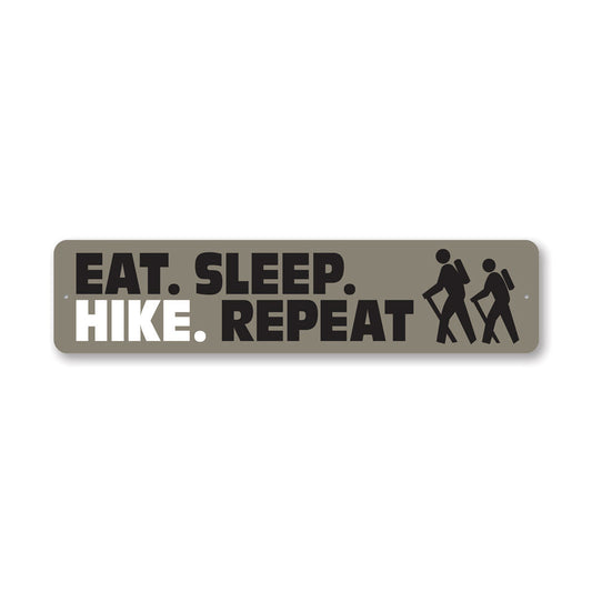 Eat Sleep Hike Repeat Metal Sign