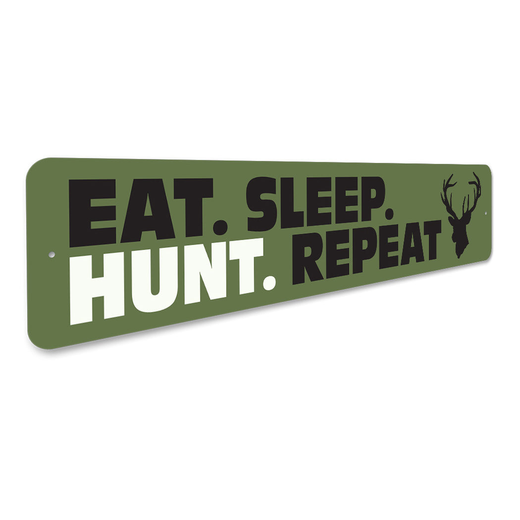 Eat Sleep Hunt Repeat Sign