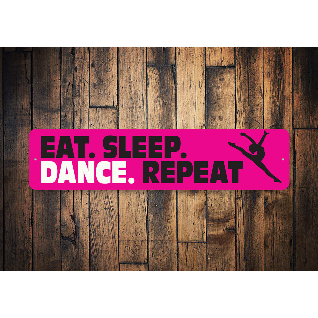 Eat Sleep Dance Repeat Sign