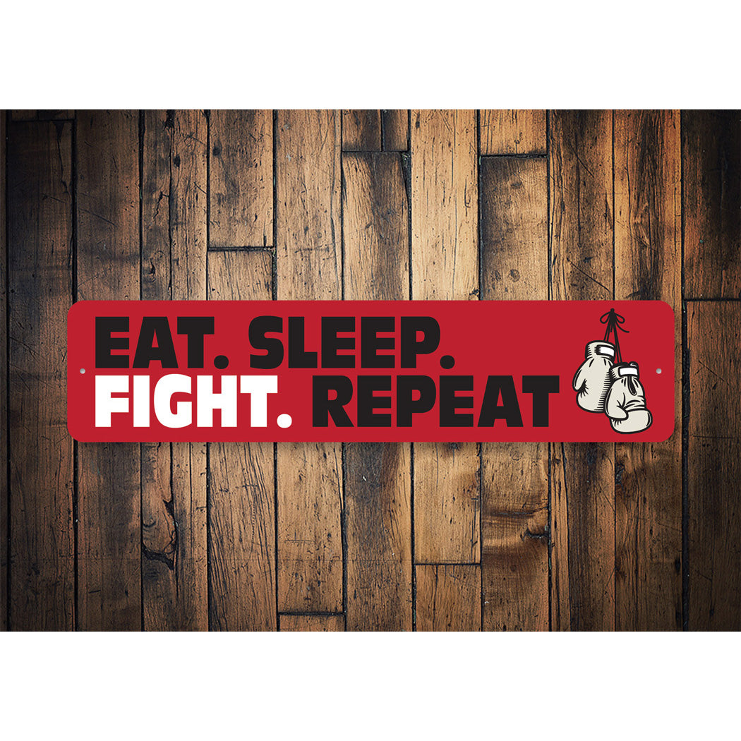 Eat Sleep Fight Repeat Sign