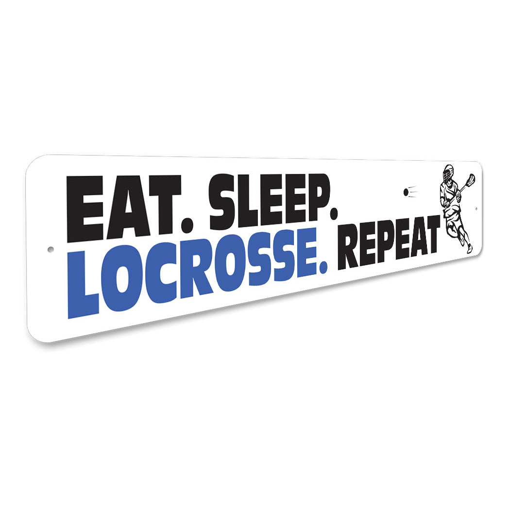 Eat Sleep Lacrosse Repeat Sign