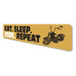 Eat Sleep Ride Repeat Sign