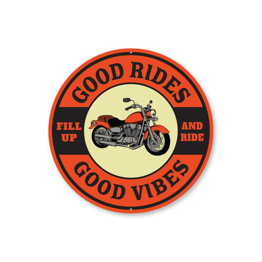 Good Rides Good Vibes Sign