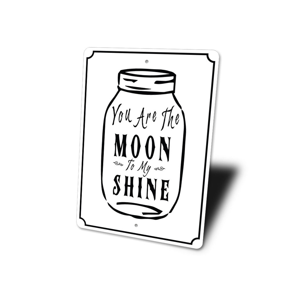 Moon To My Shine Jar Sign