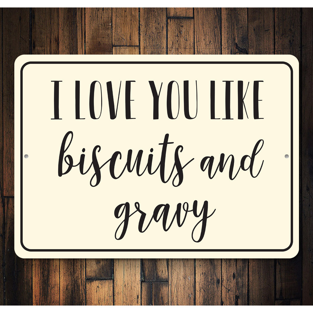 Love Like Biscuits Sign