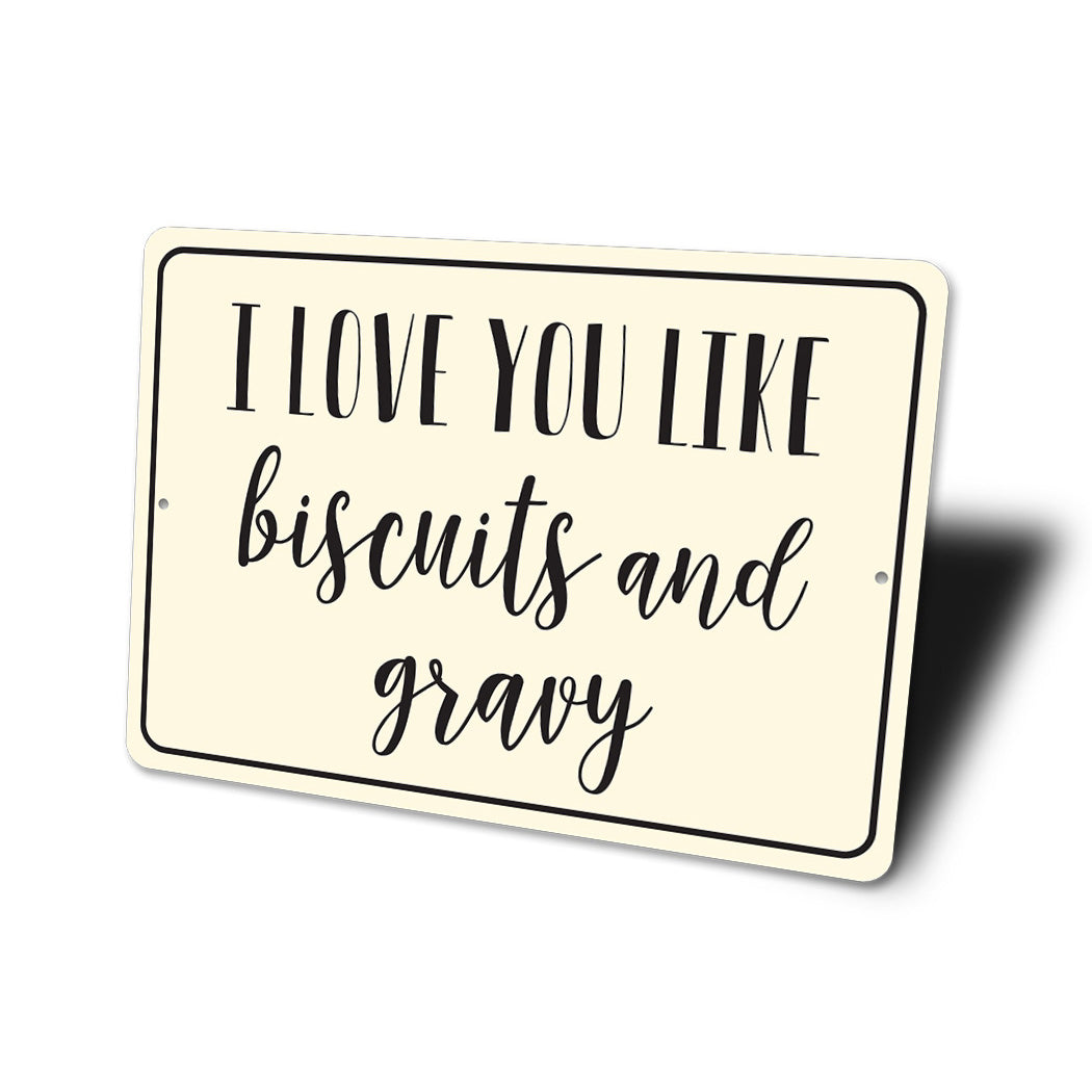 Love Like Biscuits Sign