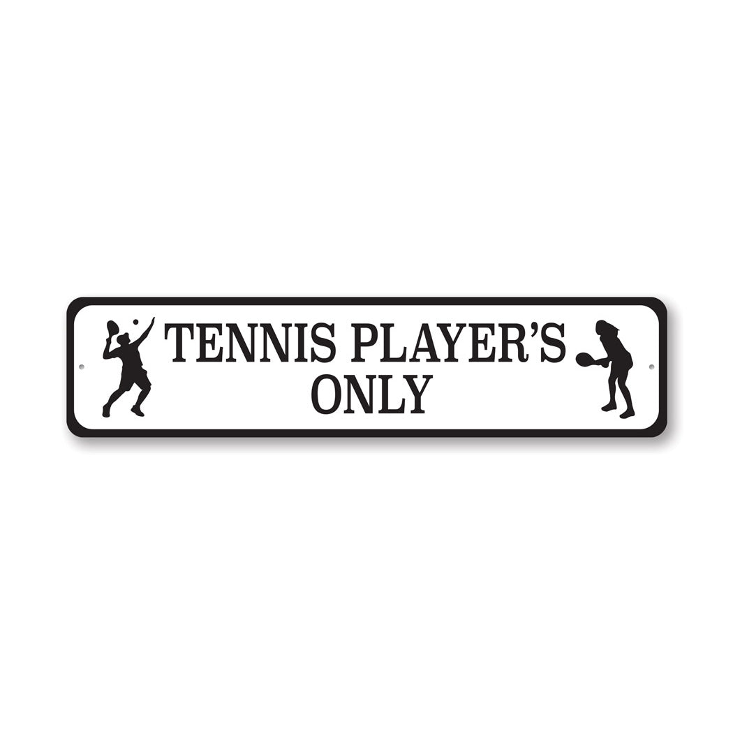 Tennis Players Only Sign