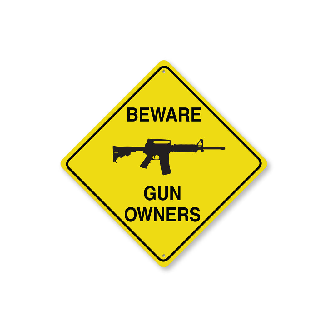 Beware Gun Owners Diamond Sign