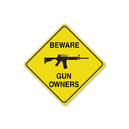 Beware Gun Owners Diamond Sign