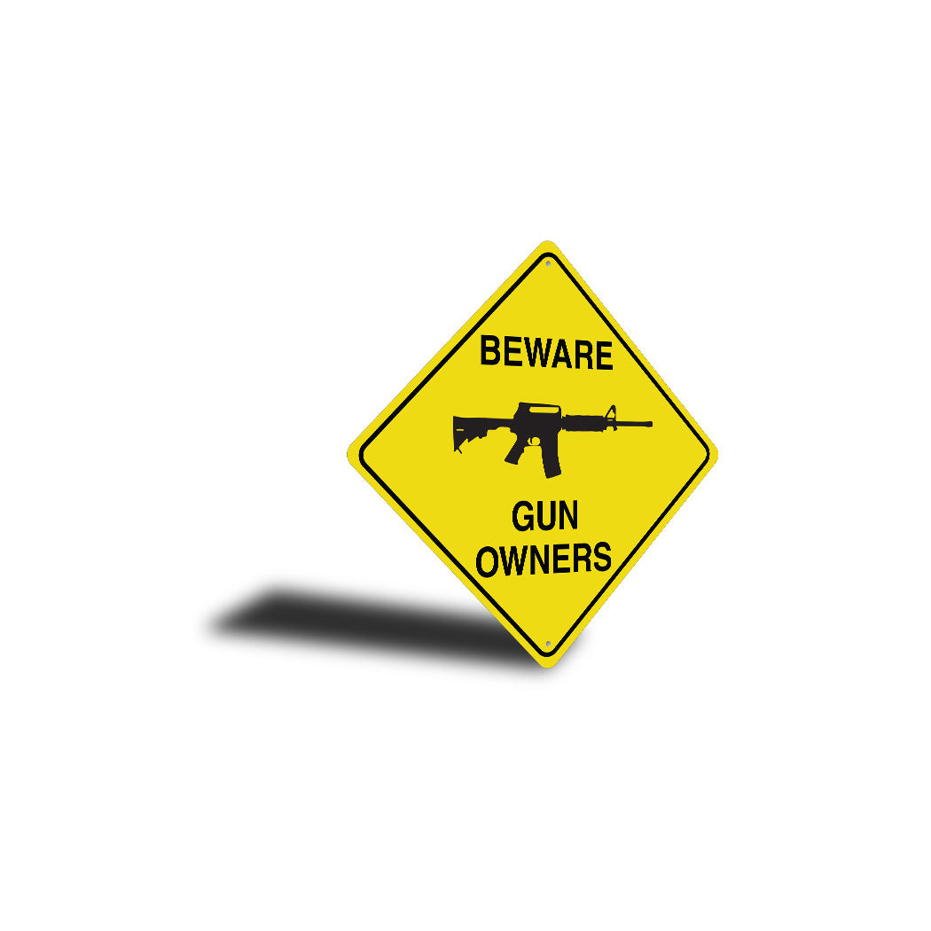 Beware Gun Owners Diamond Sign