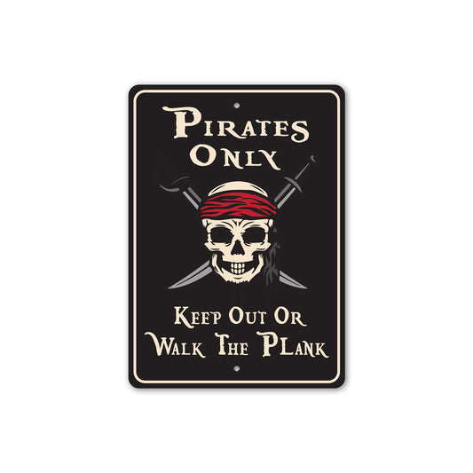 Pirates Only Others Walk Plank Sign