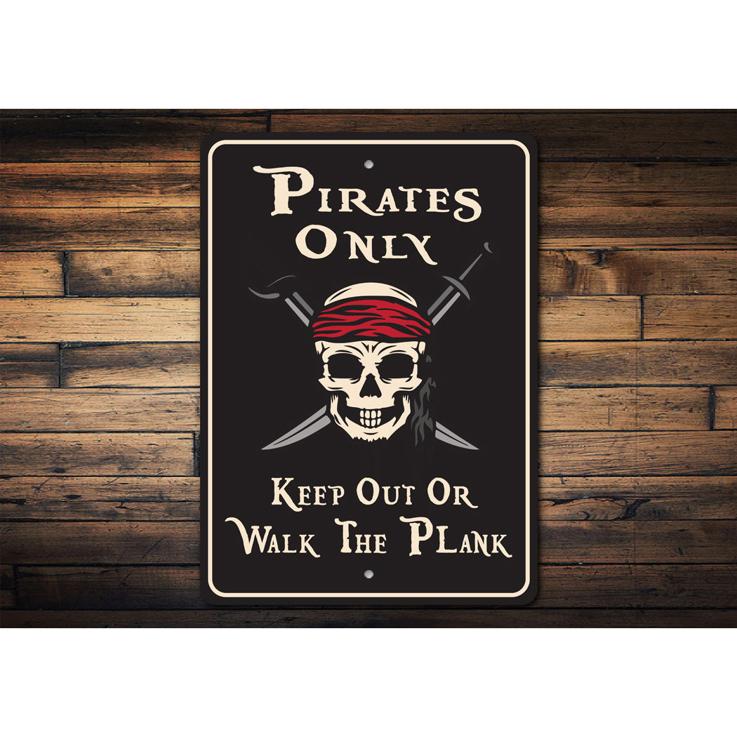 Pirates Only Others Walk Plank Sign