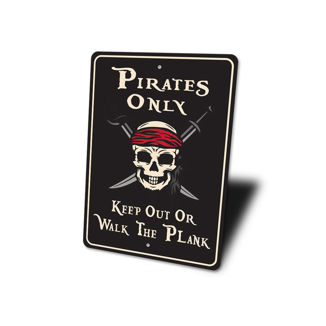 Pirates Only Others Walk Plank Sign