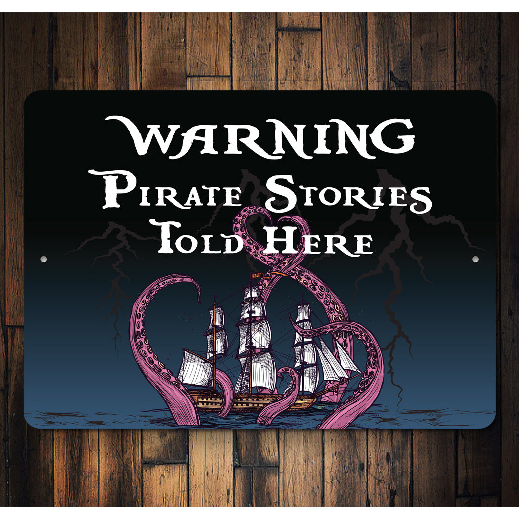 Warning Pirate Stories Here Sign