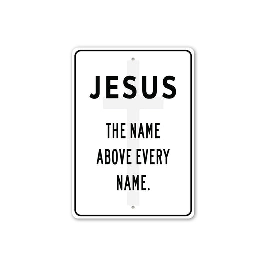 Jesus The Name Of All Sign