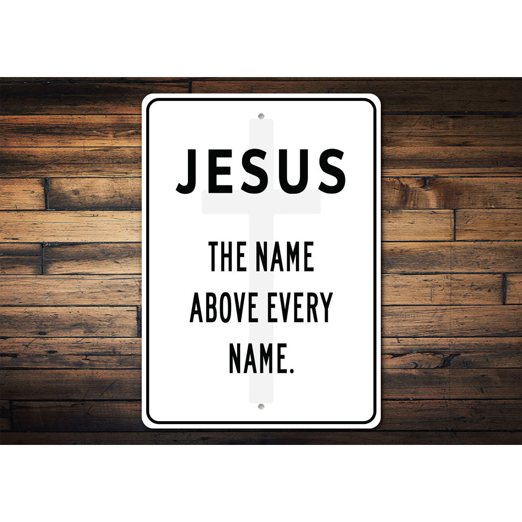 Jesus The Name Of All Sign