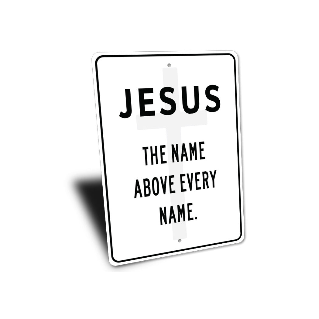 Jesus The Name Of All Sign