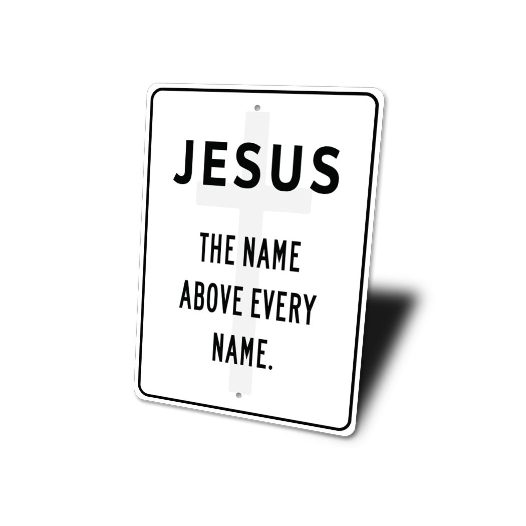 Jesus The Name Of All Sign