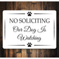 No Soliciting Dog Is Watching Sign