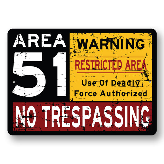 Area 51 Warning Sign Sign