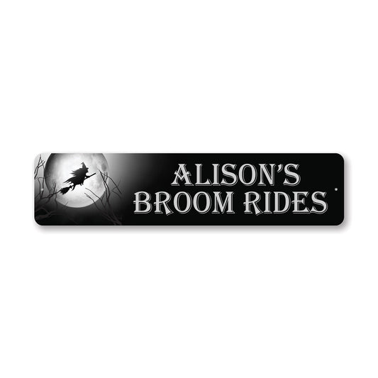 Custom Broom Rides Metal Sign