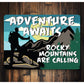 Adventure Awaits Rockys Sign