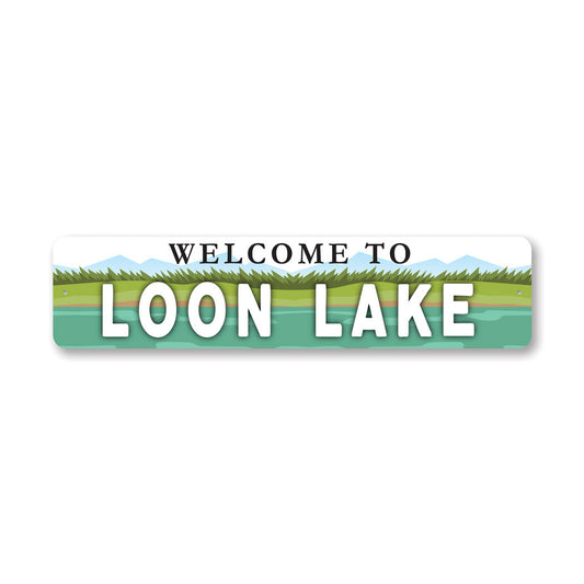 Welcome To Loon Lake Sign