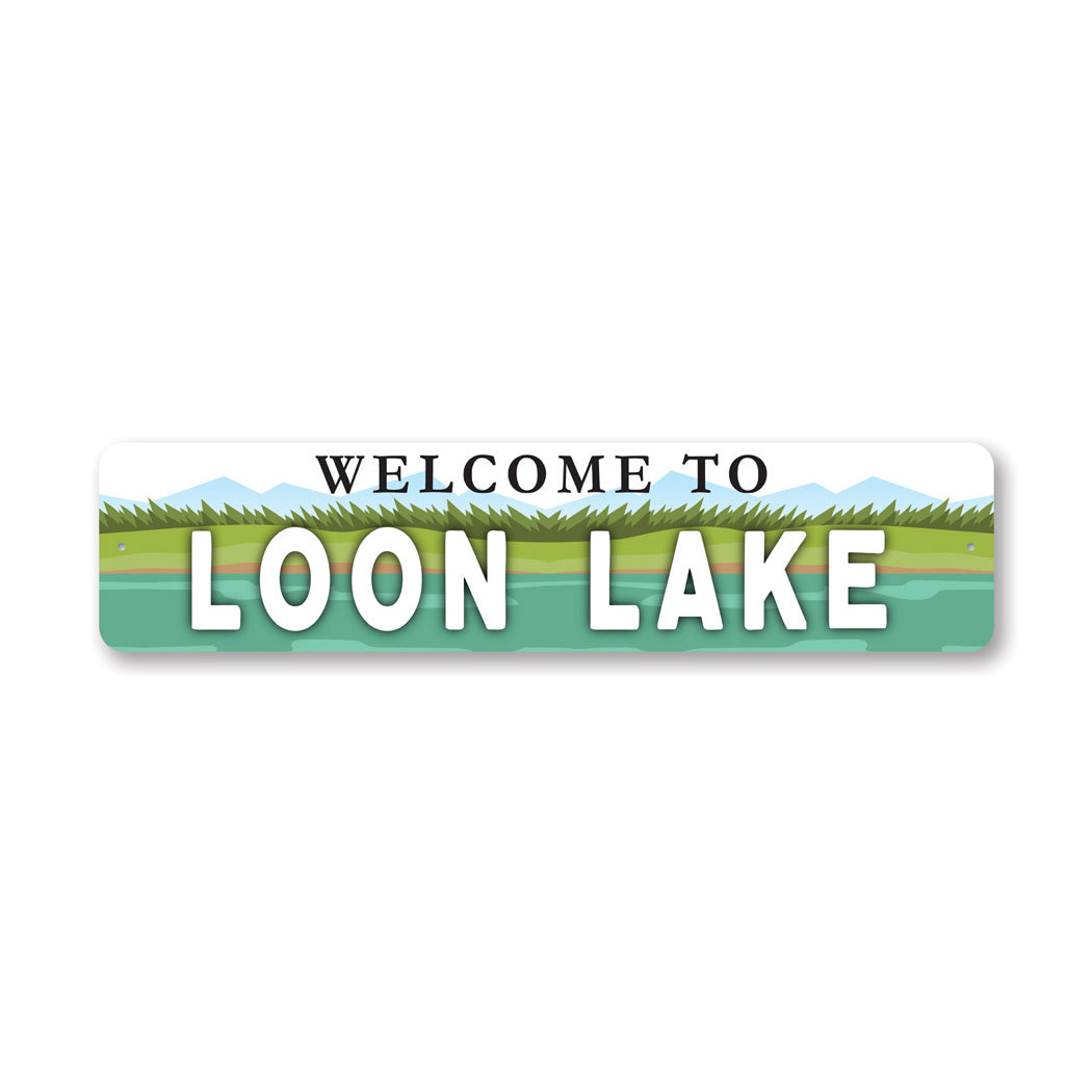 Welcome To Loon Lake Sign