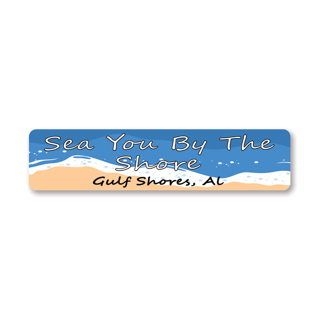 Sea You By The Shore Metal Sign
