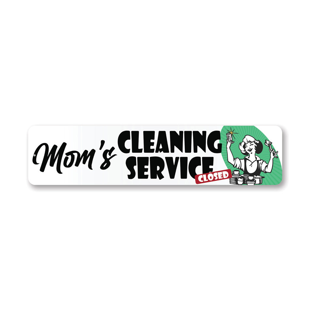 Moms Cleaning Service Closed Metal Sign