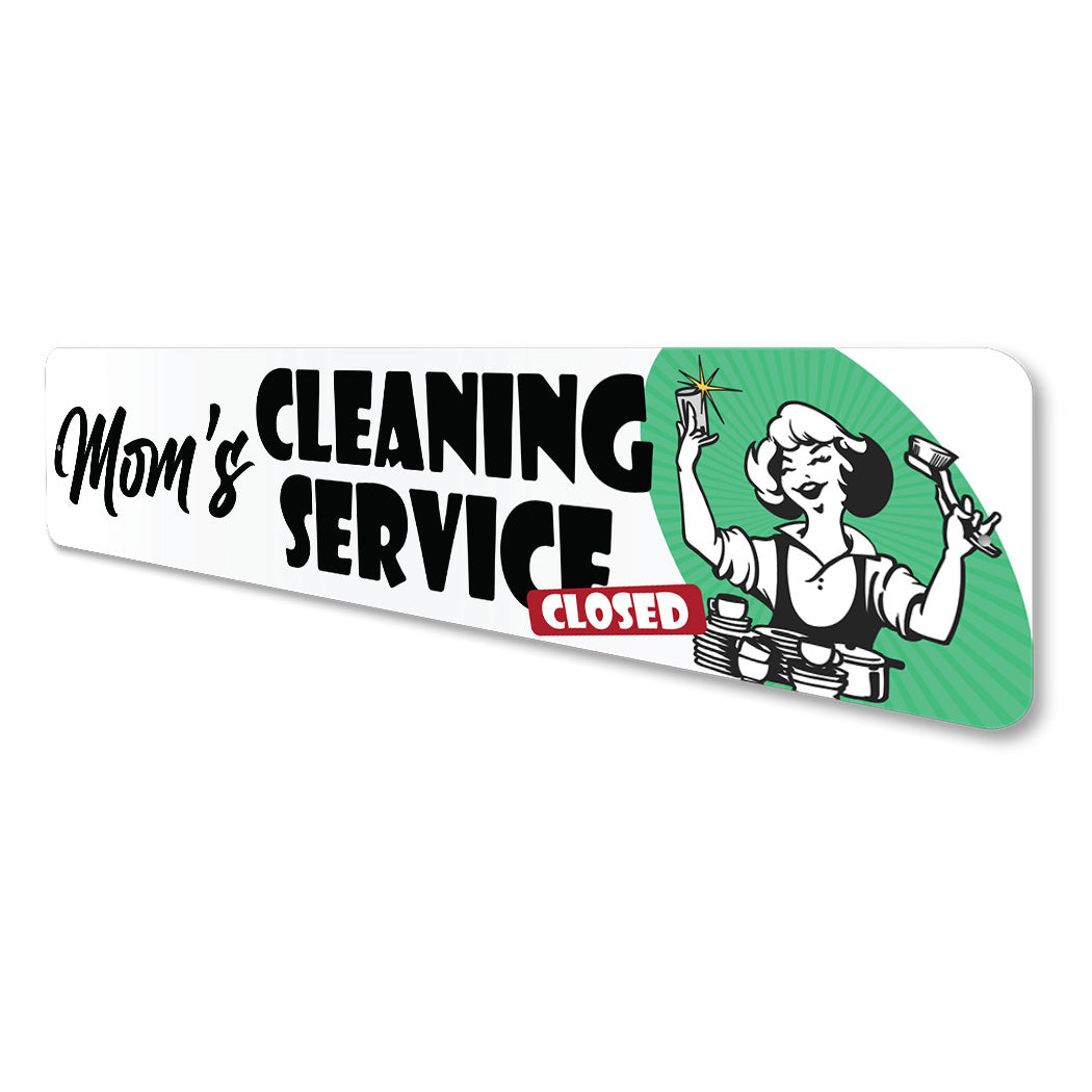 Moms Cleaning Service Closed Sign