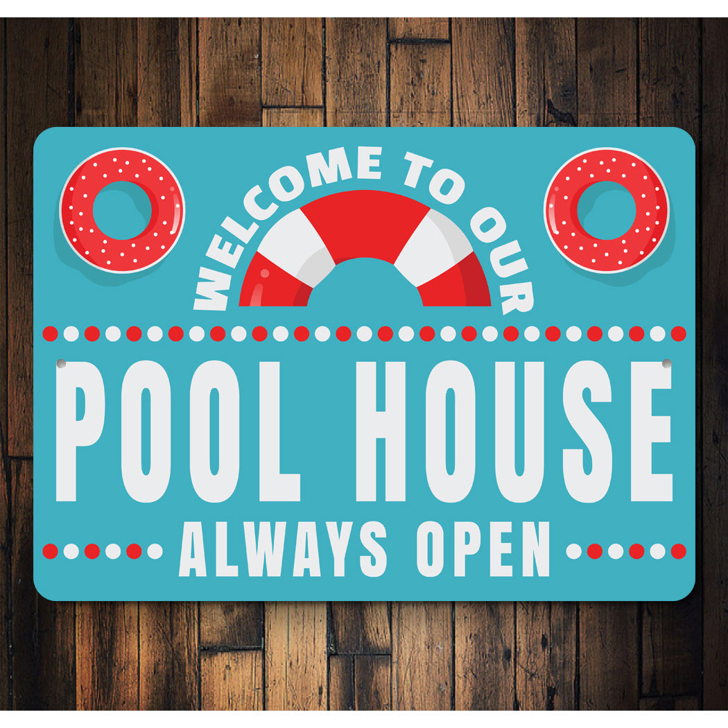 Welcome To Our Pool House Sign
