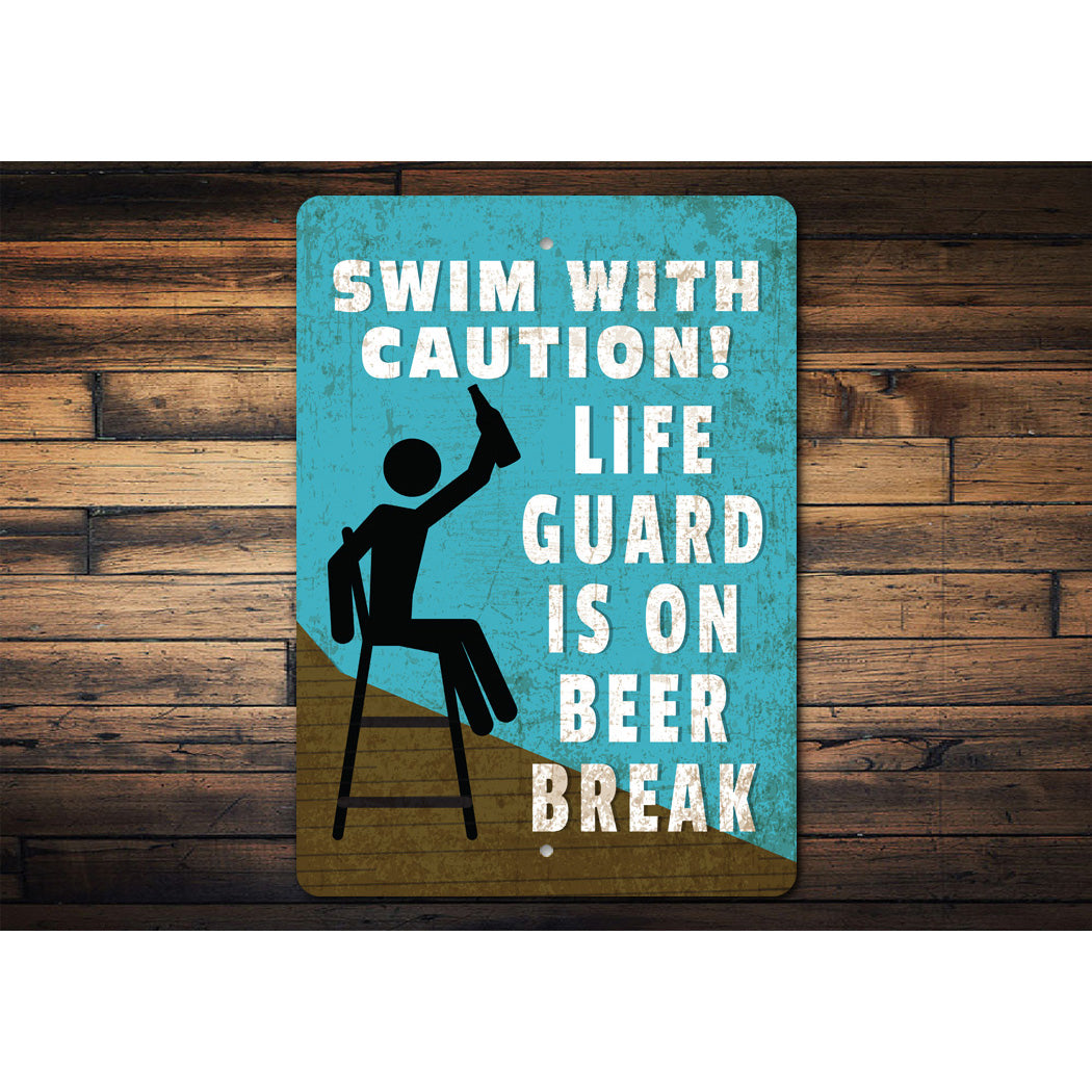 Life Guard Beer Break Sign