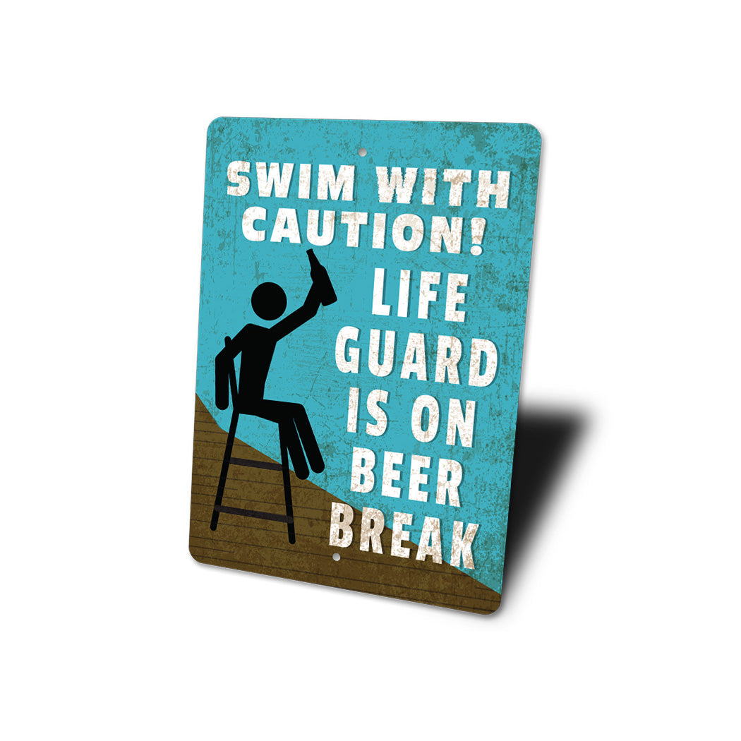 Life Guard Beer Break Sign