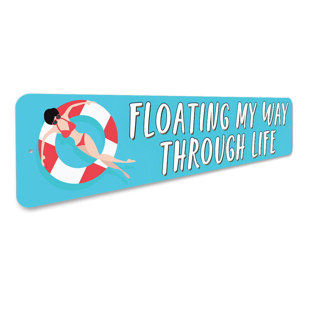 Floating My Way Through Life Sign