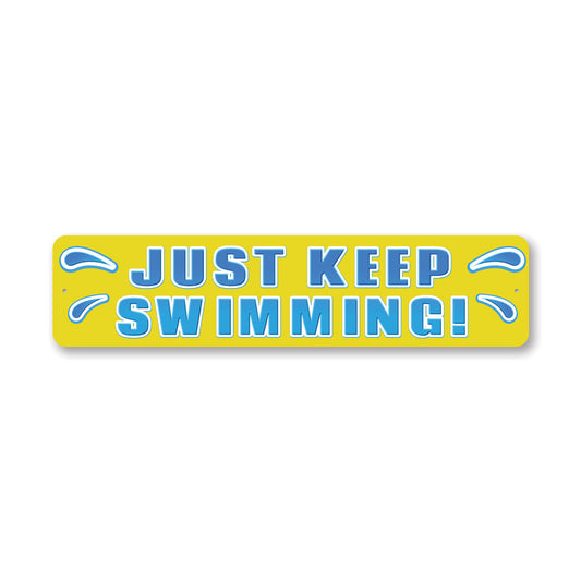 Just Keep Swimming Metal Sign