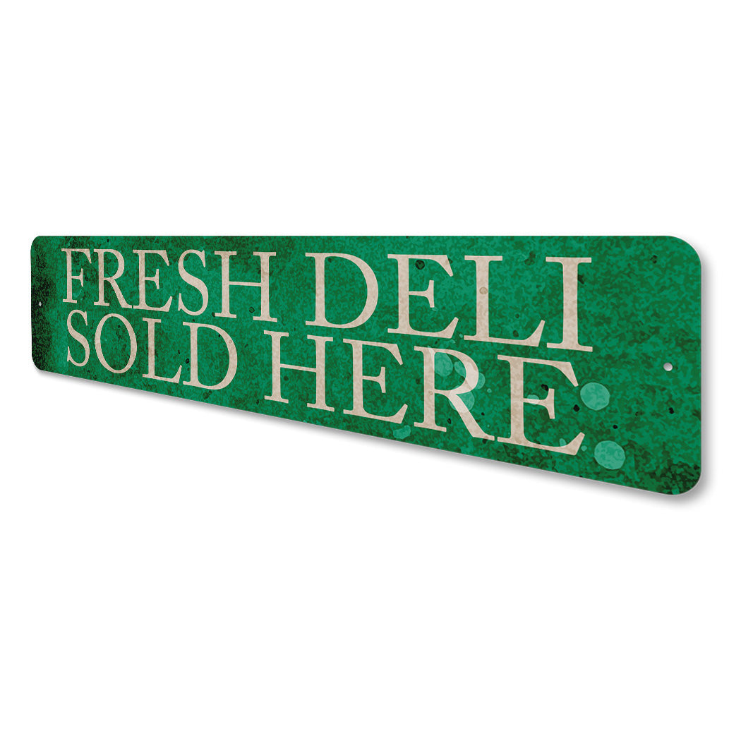 Fresh Deli Sold Here Sign