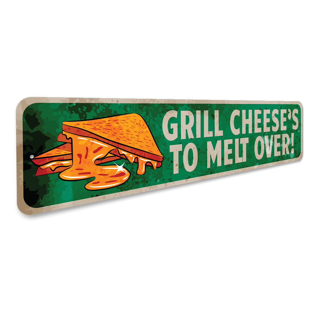 Grill Cheese To Melt Over Sign