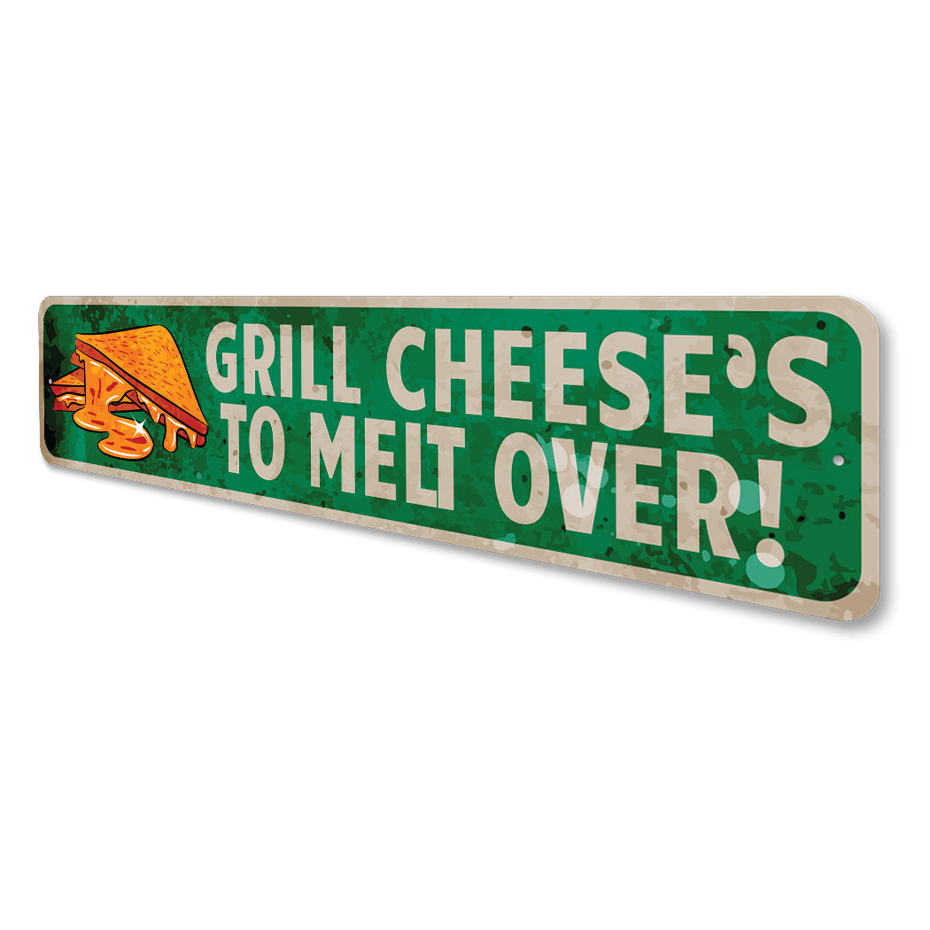 Grill Cheese To Melt Over Sign