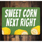 Sweet Corn Next Right Sign