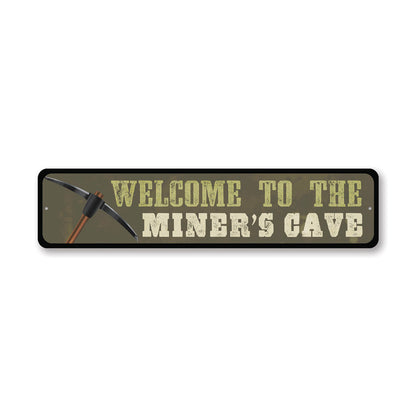 The Miners Cave Metal Sign