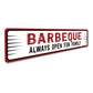 Bbq Grill Always Open Sign