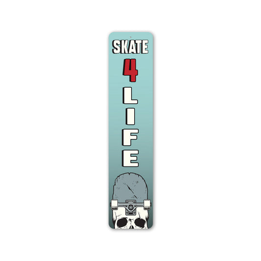 Skate 4 Life Metal Sign