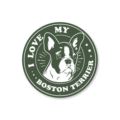 We Love Our Boston Terrier Sign