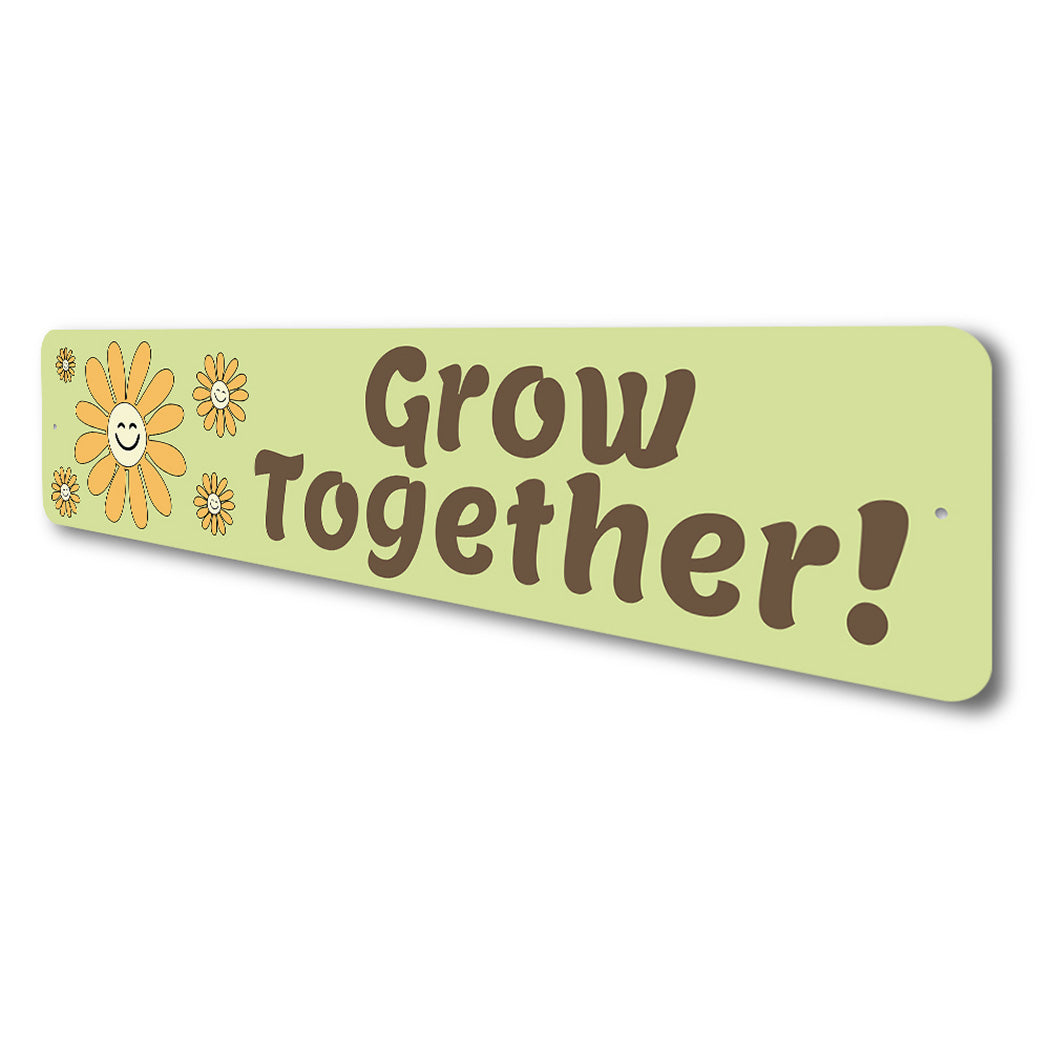 Retro Grow Together Sign