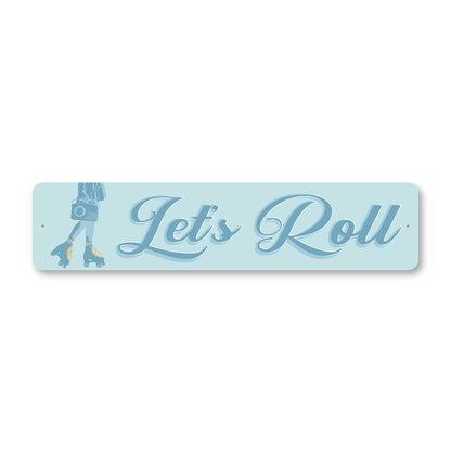 Lets Roll Metal Sign